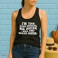 IM The Hard Working Big Sister Aka The Sugar Sister Women's Tank Top thumb 2