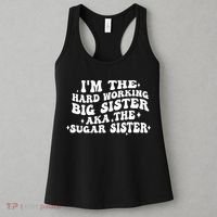 IM The Hard Working Big Sister Aka The Sugar Sister Women's Tank Top thumb 3