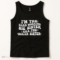 IM The Hard Working Big Sister Aka The Sugar Sister Tank Top thumb 2