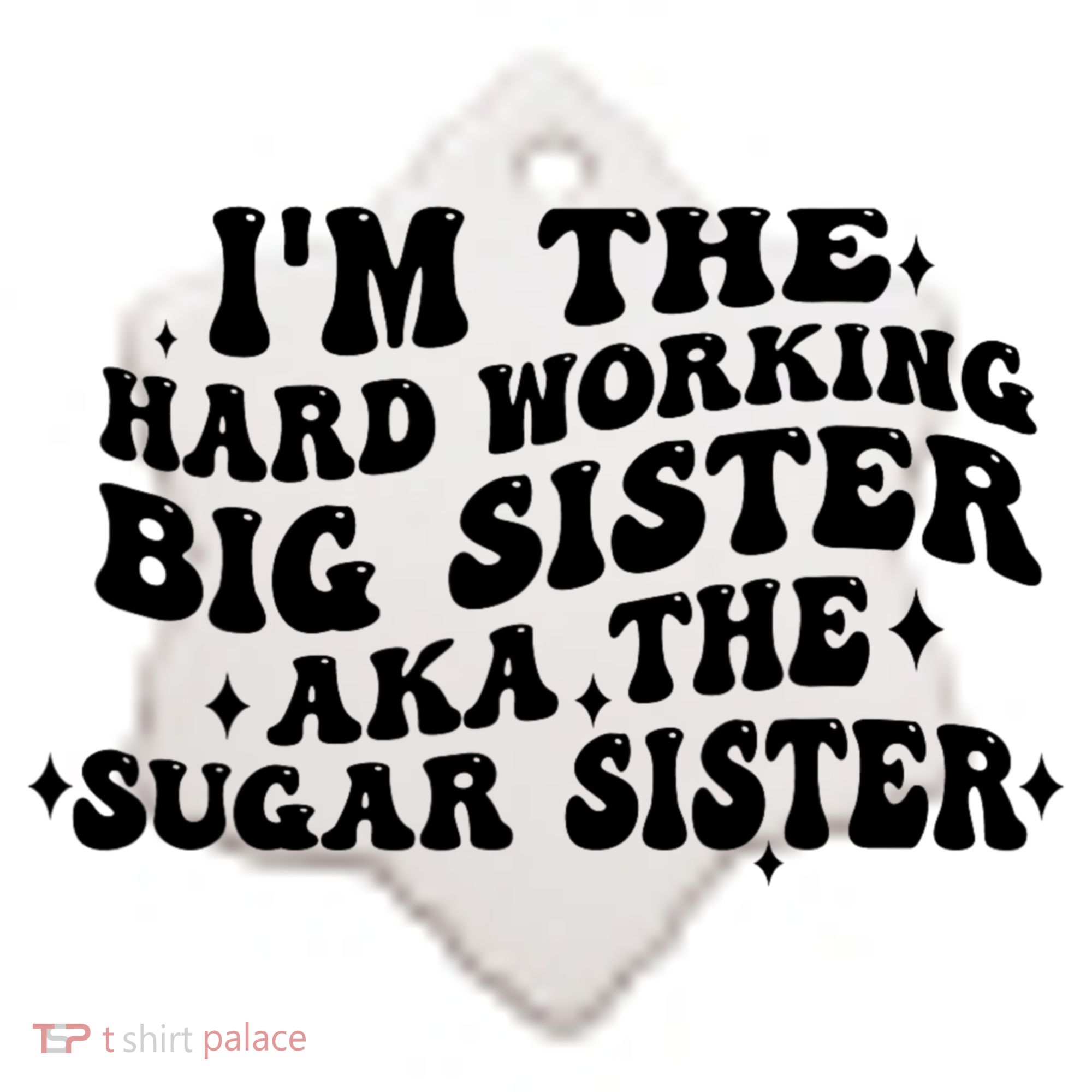 IM The Hard Working Big Sister Aka The Sugar Sister Ceramic Ornament