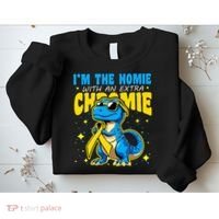 IM The Homie With Extra Chromie Down Syndrome Awareness Sweatshirt thumb 2