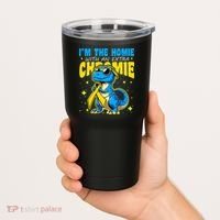 IM The Homie With Extra Chromie Down Syndrome Awareness Tumbler thumb 2