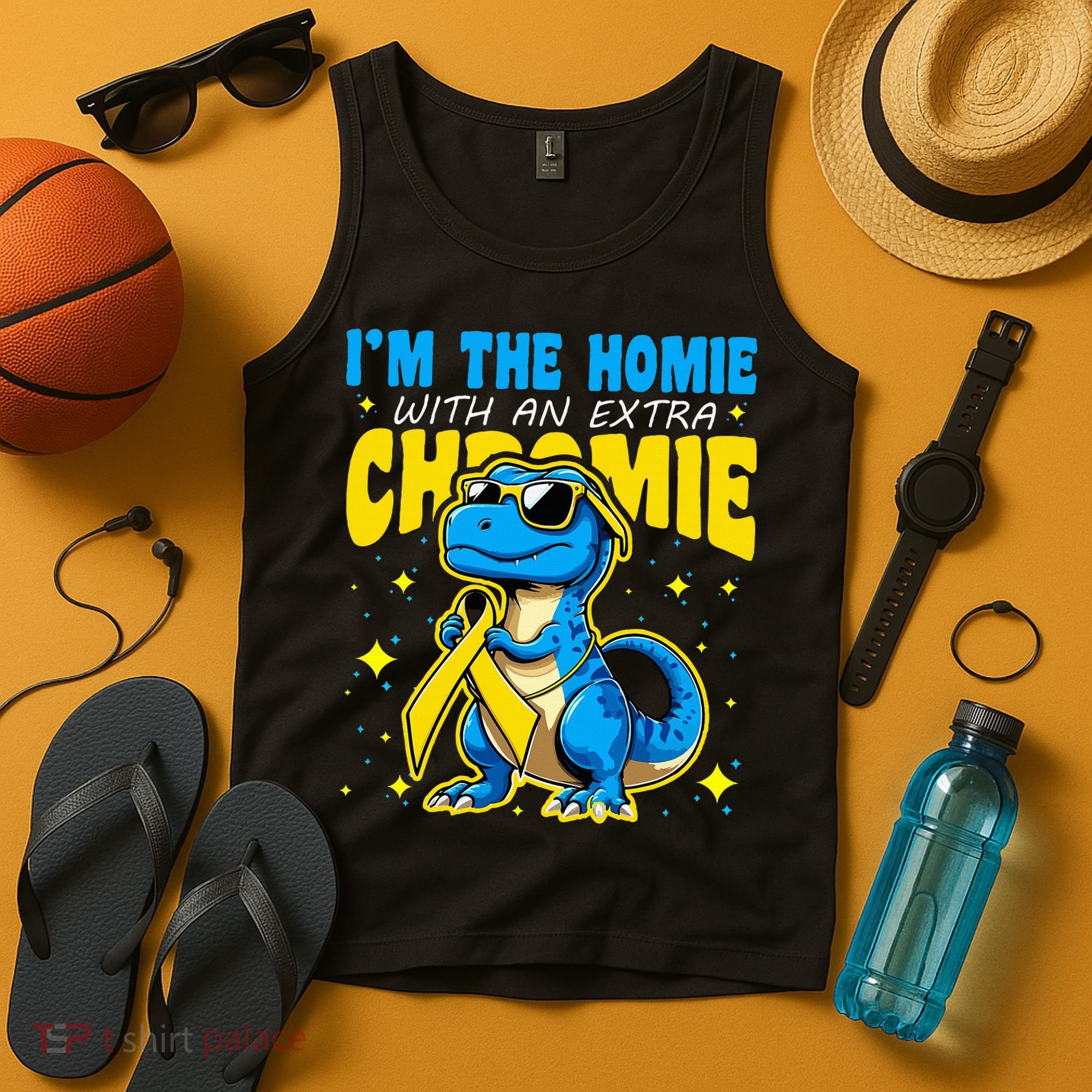 IM The Homie With Extra Chromie Down Syndrome Awareness Tank Top