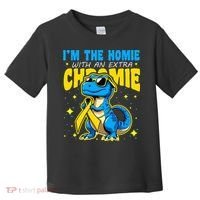IM The Homie With Extra Chromie Down Syndrome Awareness Toddler T-Shirt thumb 0