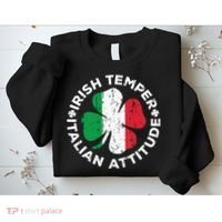 Irish Temper Italian Attitude St Patricks Day Sweatshirt thumb 2