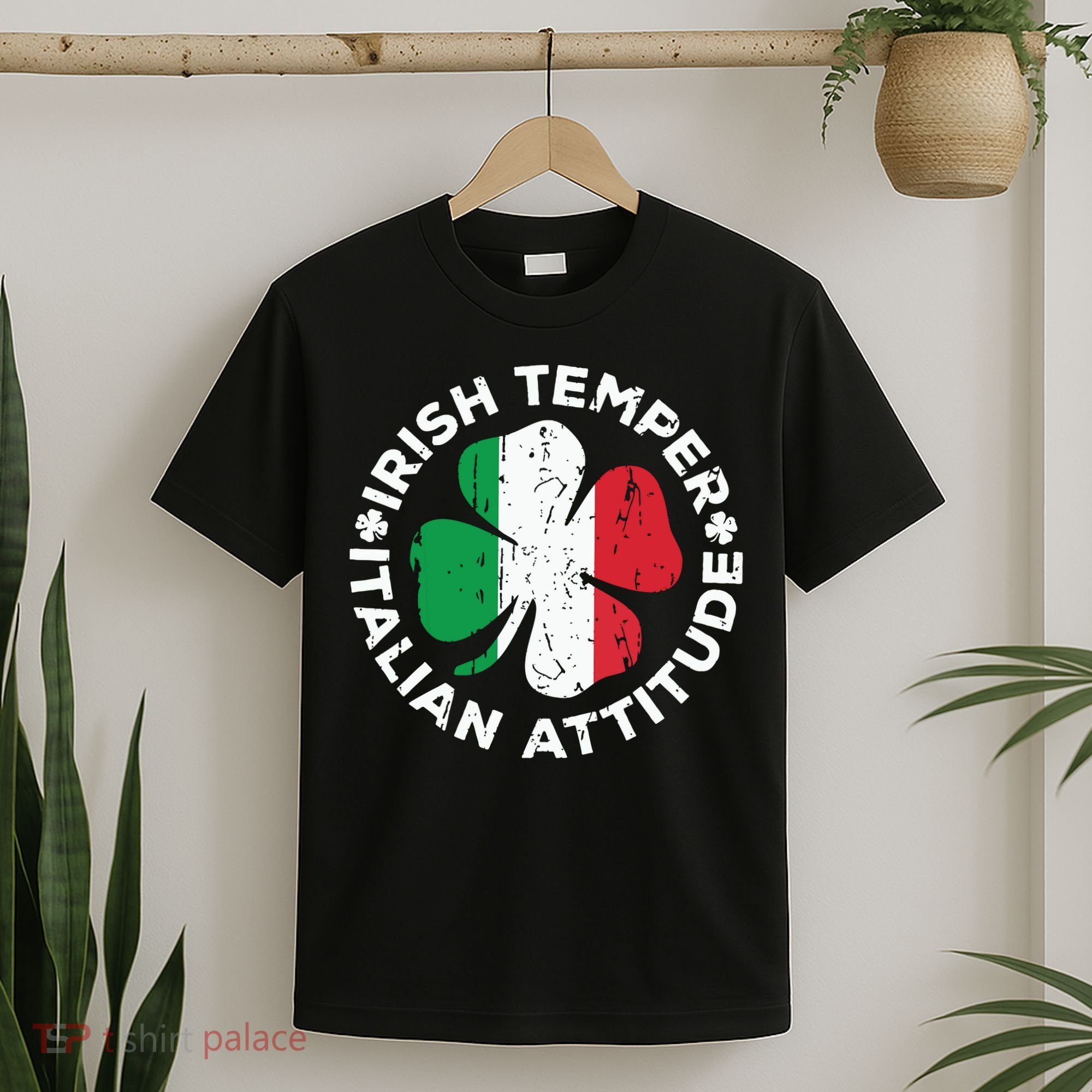 Irish Temper Italian Attitude St Patricks Day T-Shirt