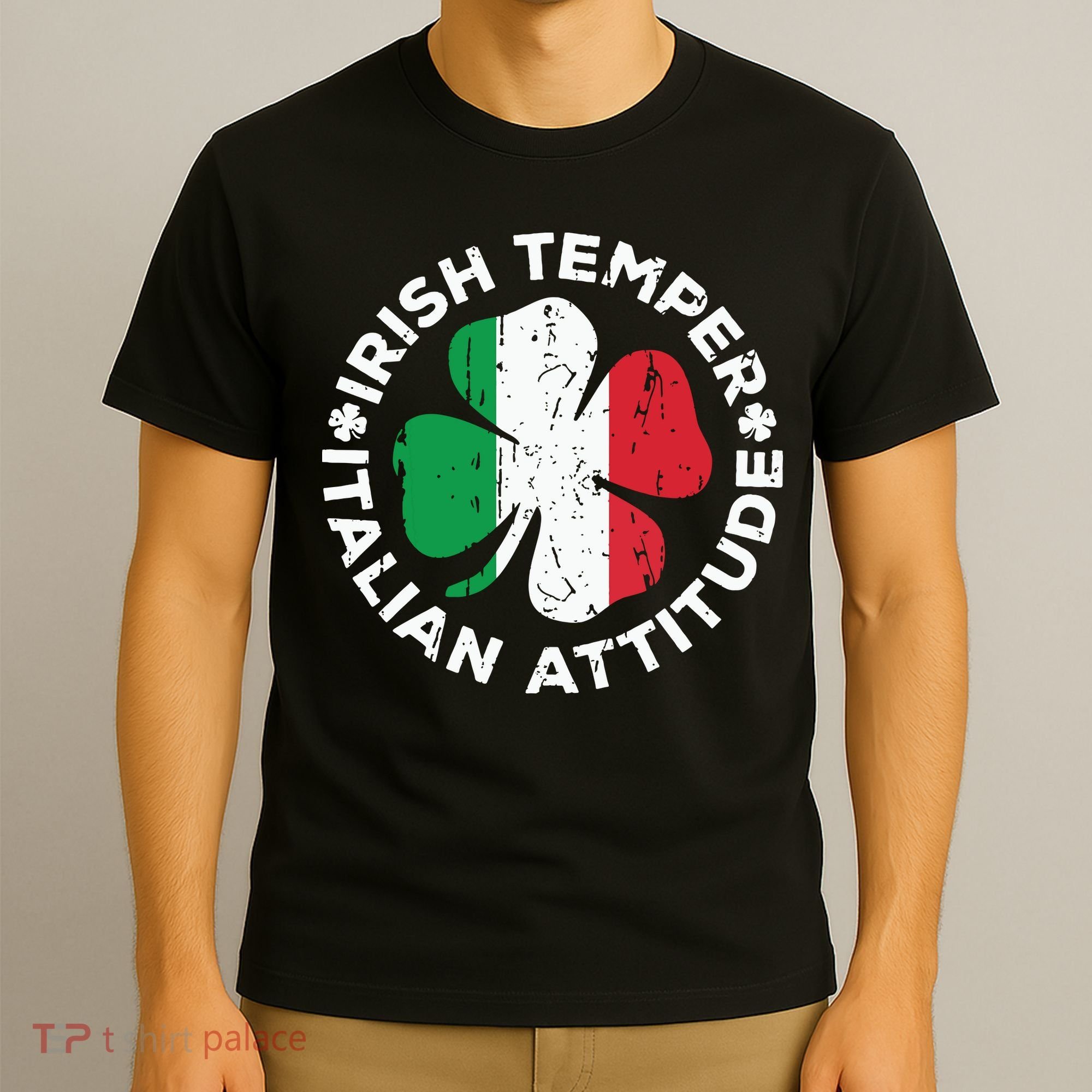 Irish Temper Italian Attitude St Patricks Day T-Shirt