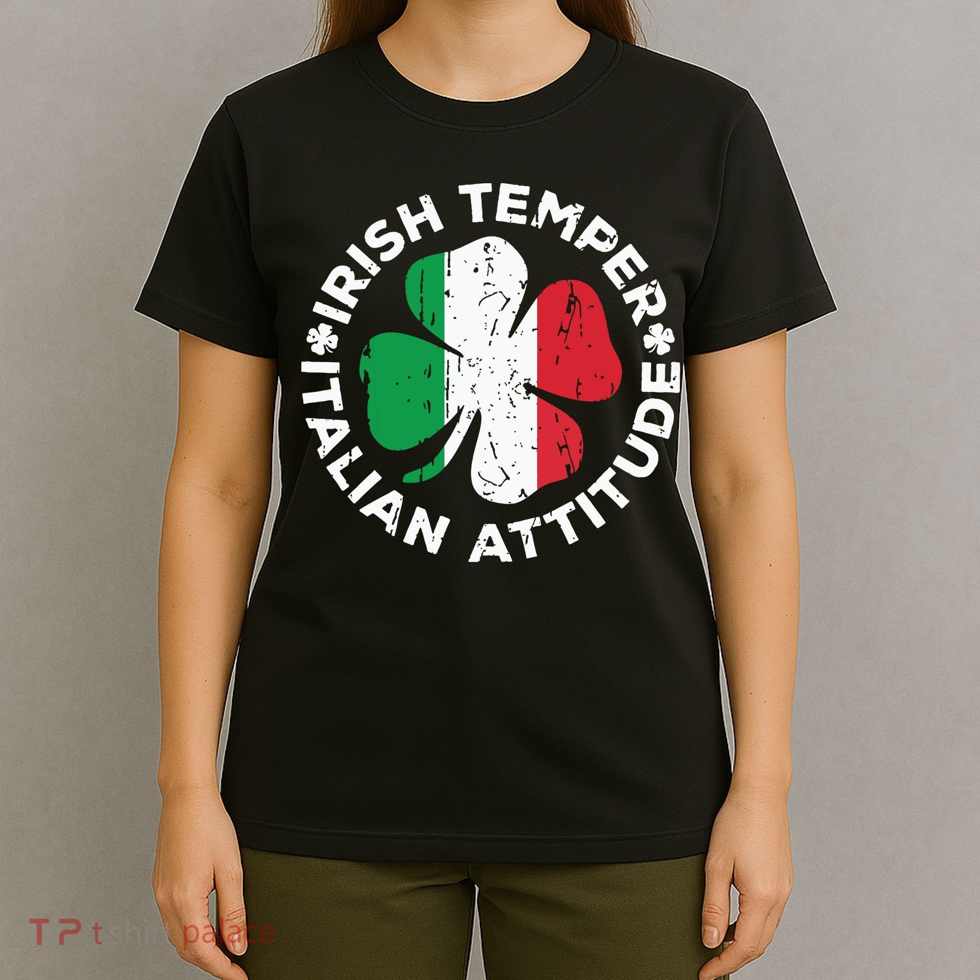 Irish Temper Italian Attitude St Patricks Day T-Shirt