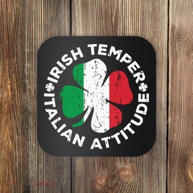 Irish Temper Italian Attitude St Patricks Day Coaster