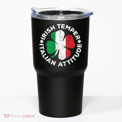 Irish Temper Italian Attitude St Patricks Day Tumbler