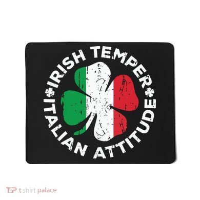 Irish Temper Italian Attitude St Patricks Day Mousepad