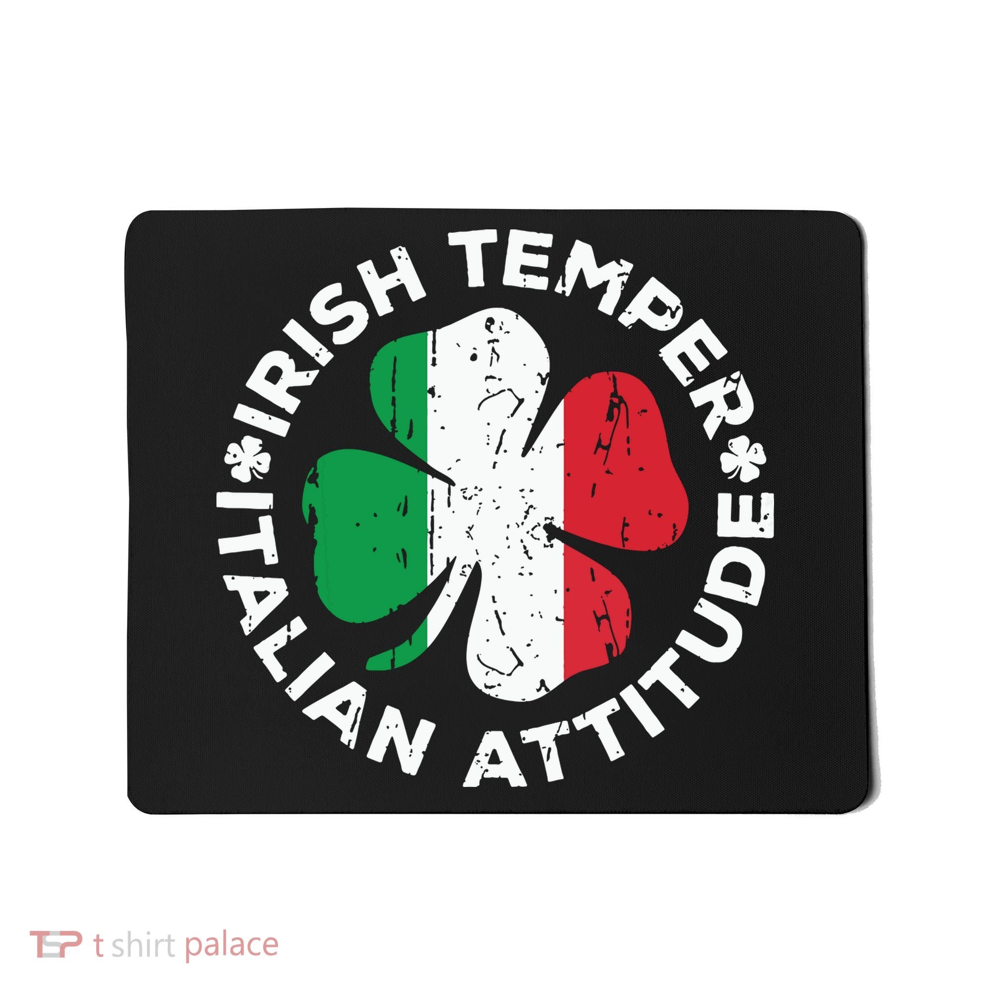 Irish Temper Italian Attitude St Patricks Day Mousepad