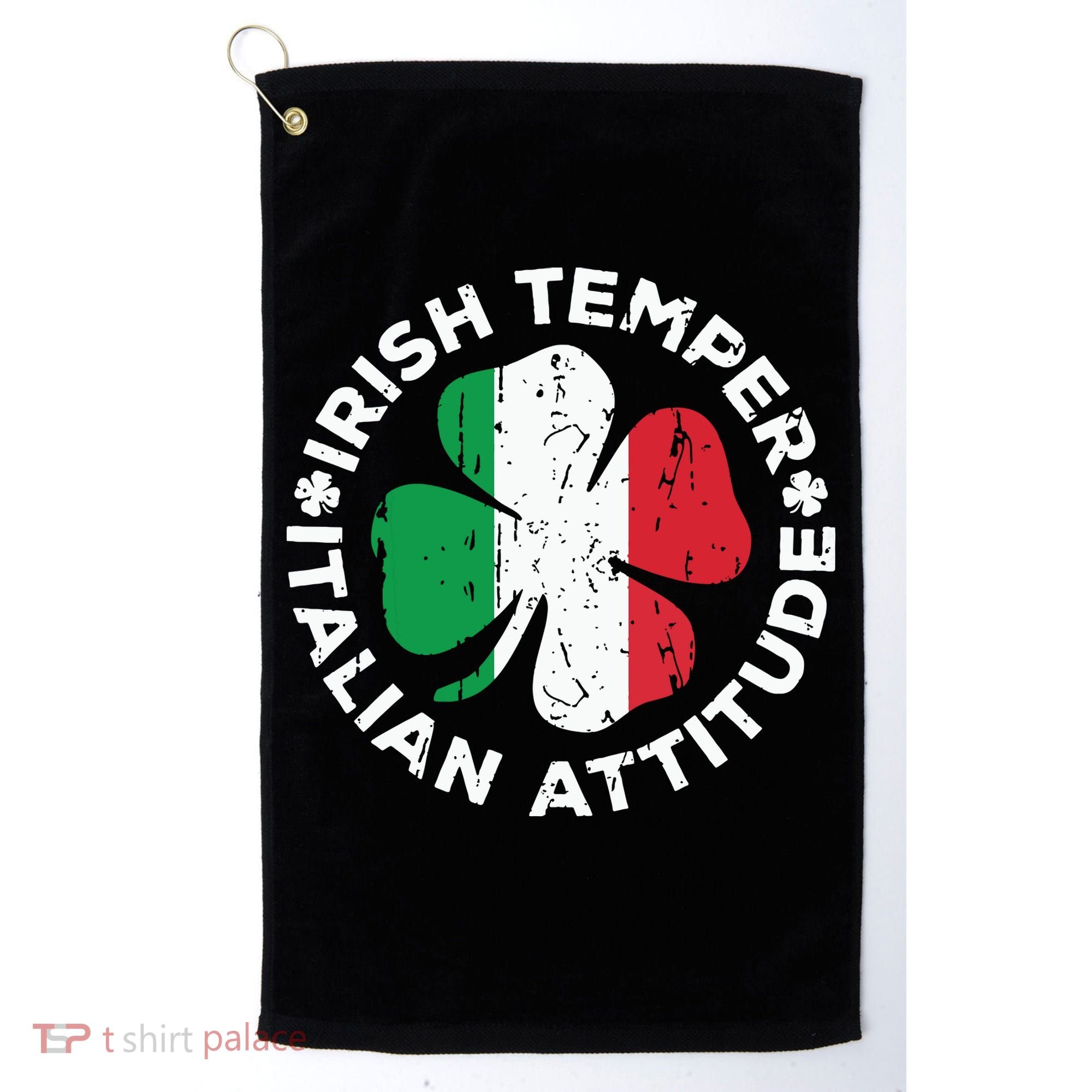 Irish Temper Italian Attitude St Patricks Day Golf Towel