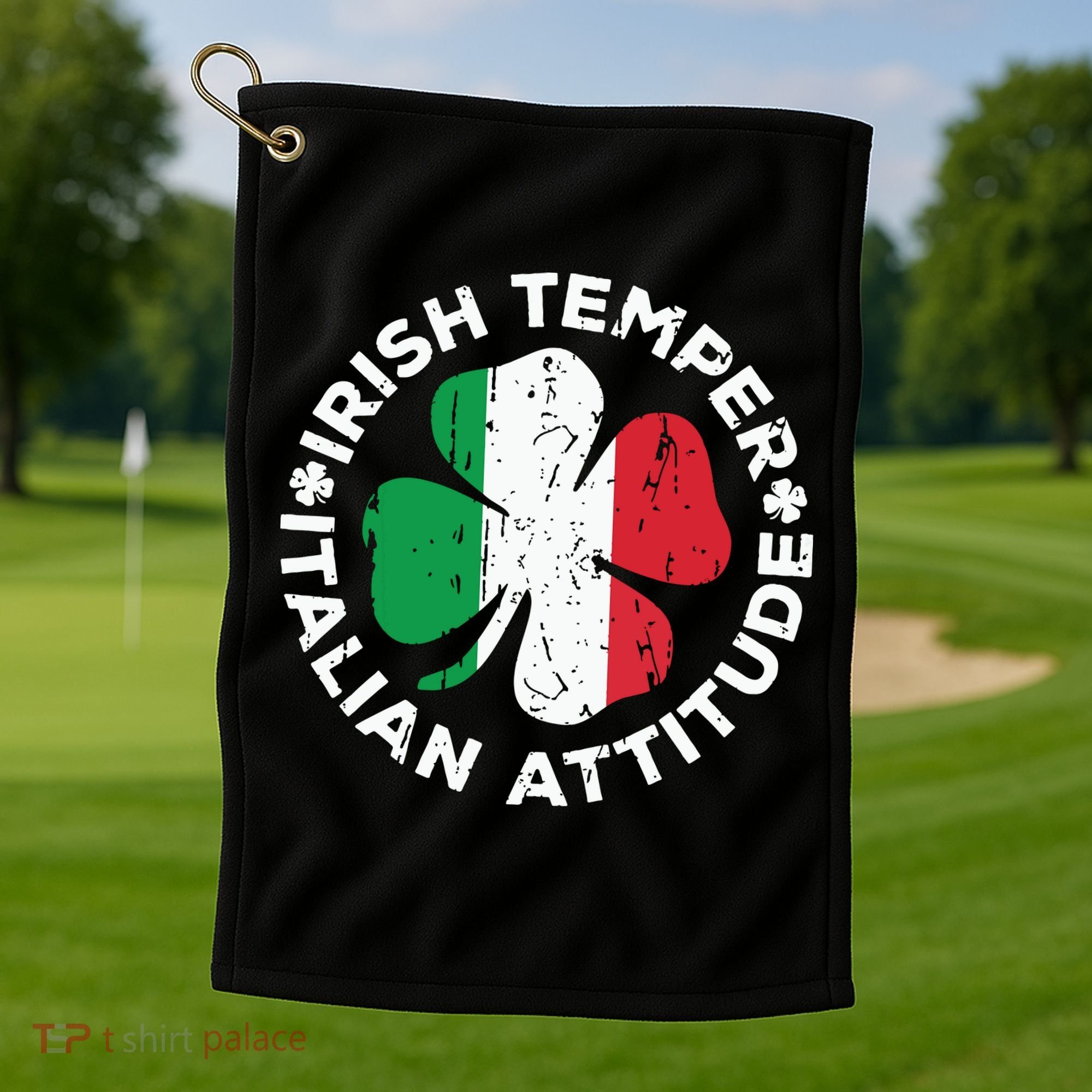 Irish Temper Italian Attitude St Patricks Day Golf Towel
