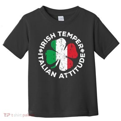 Irish Temper Italian Attitude St Patricks Day Toddler T-Shirt