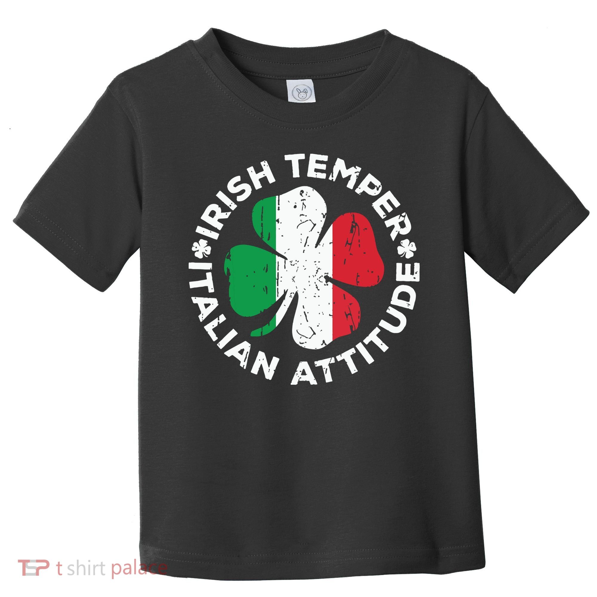 Irish Temper Italian Attitude St Patricks Day Toddler T-Shirt