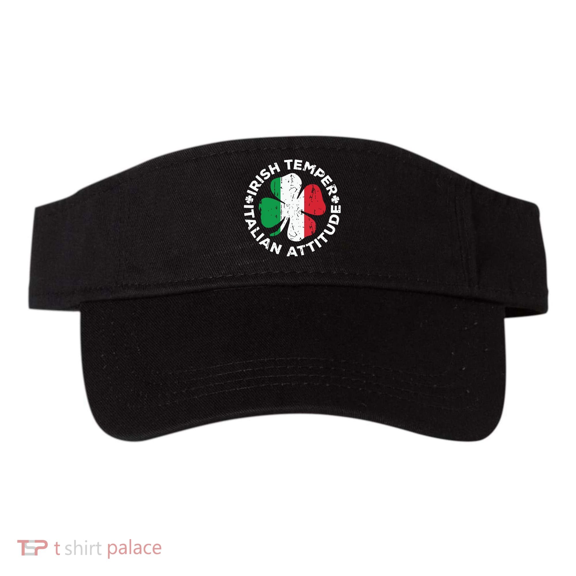 Irish Temper Italian Attitude St Patricks Day Visor