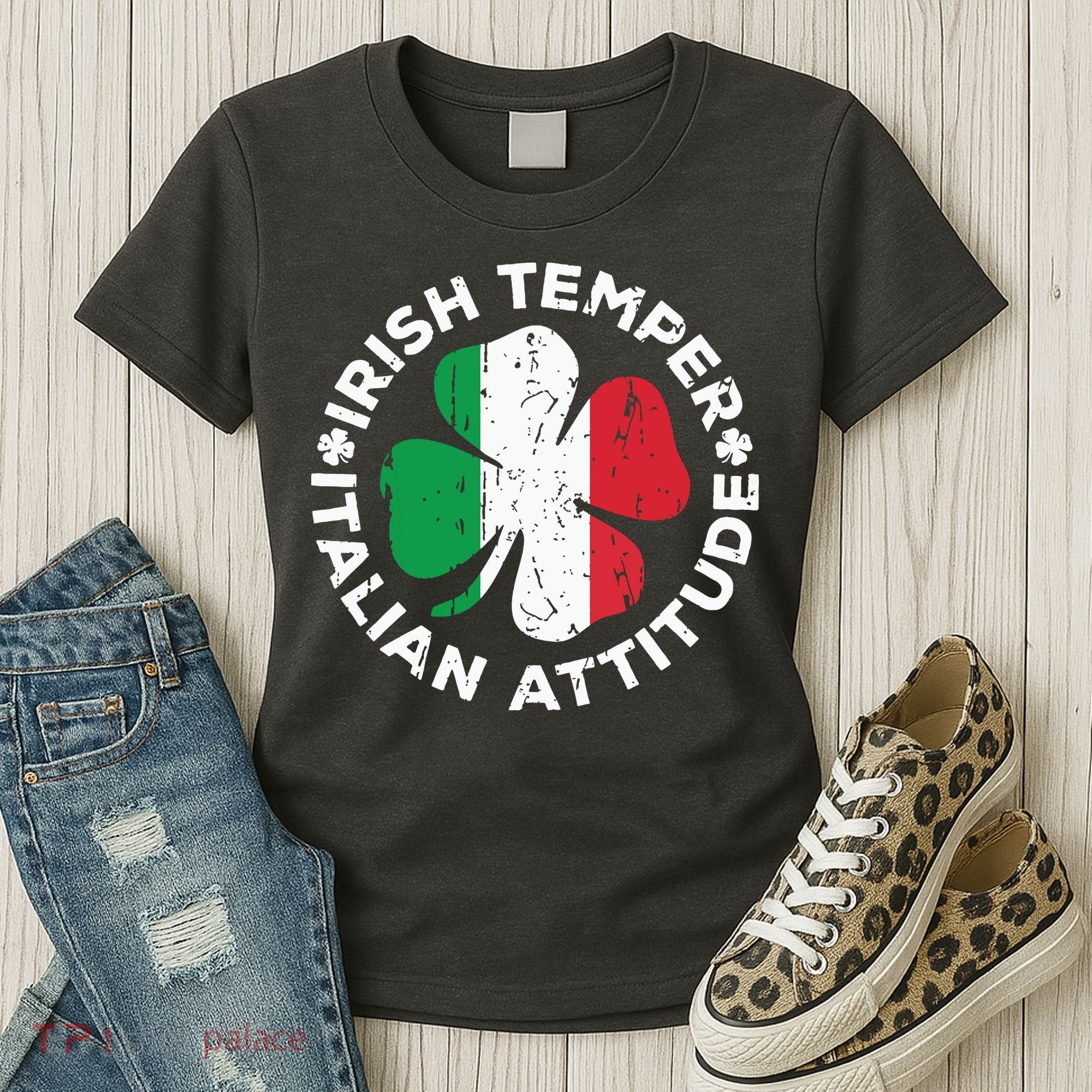 Irish Temper Italian Attitude St Patricks Day Women's T-Shirt