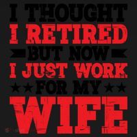I Thought I Retired But Now I Just Work For My Wife Gift Bucket Hat thumb 4