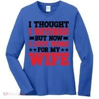 I Thought I Retired But Now I Just Work For My Wife Gift Women's Long Sleeve Shirt thumb 0