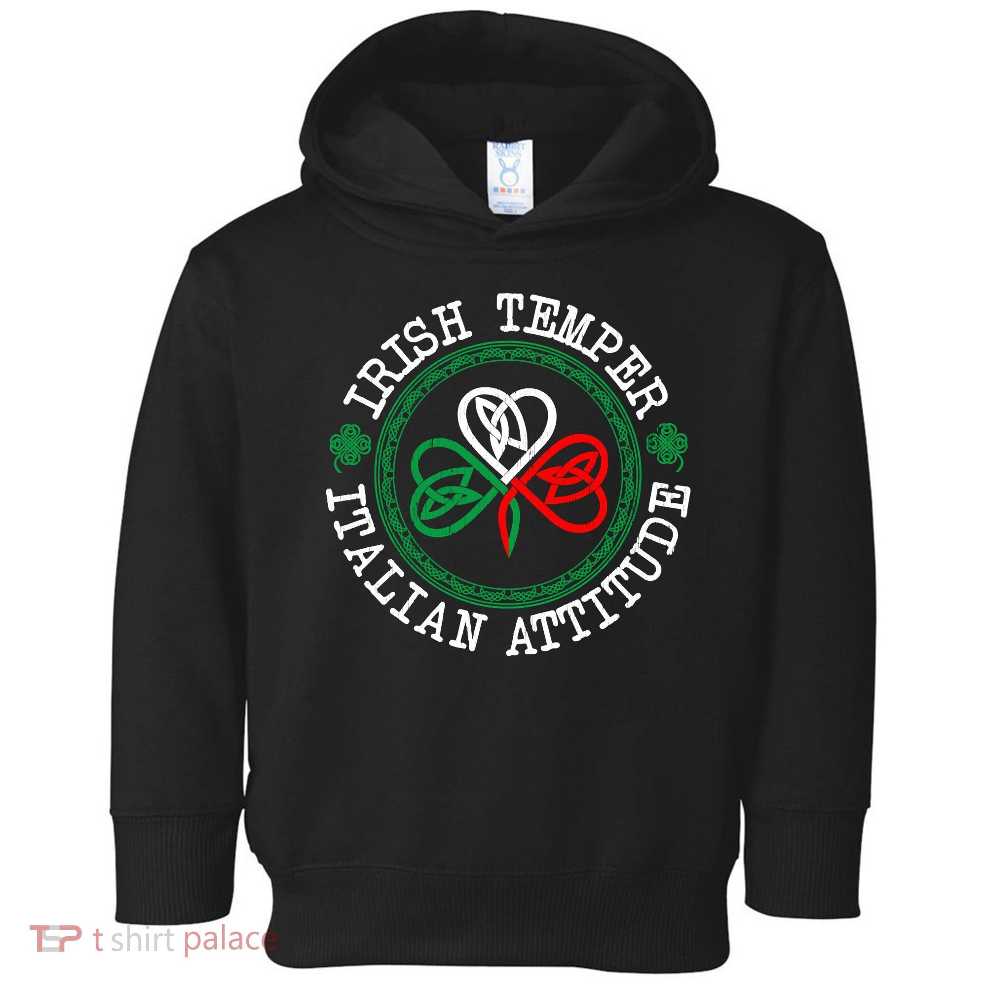 Irish Temper Italian Attitude Shamrock Italy Flag Pattys Day Toddler Hoodie