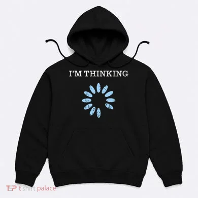 Im Thinking It Nerd Geeks Programmers Hoodie