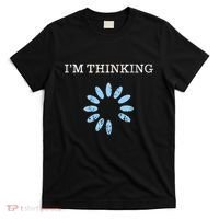 Im Thinking It Nerd Geeks Programmers T-Shirt thumb 0