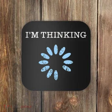 Im Thinking It Nerd Geeks Programmers Coaster
