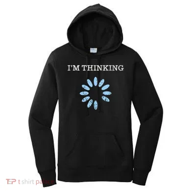 Im Thinking It Nerd Geeks Programmers Women's Hoodie