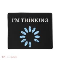 Im Thinking It Nerd Geeks Programmers Mousepad thumb 0