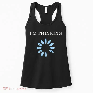 Im Thinking It Nerd Geeks Programmers Women's Tank Top