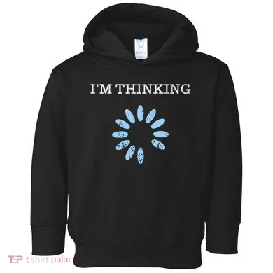 Im Thinking It Nerd Geeks Programmers Toddler Hoodie