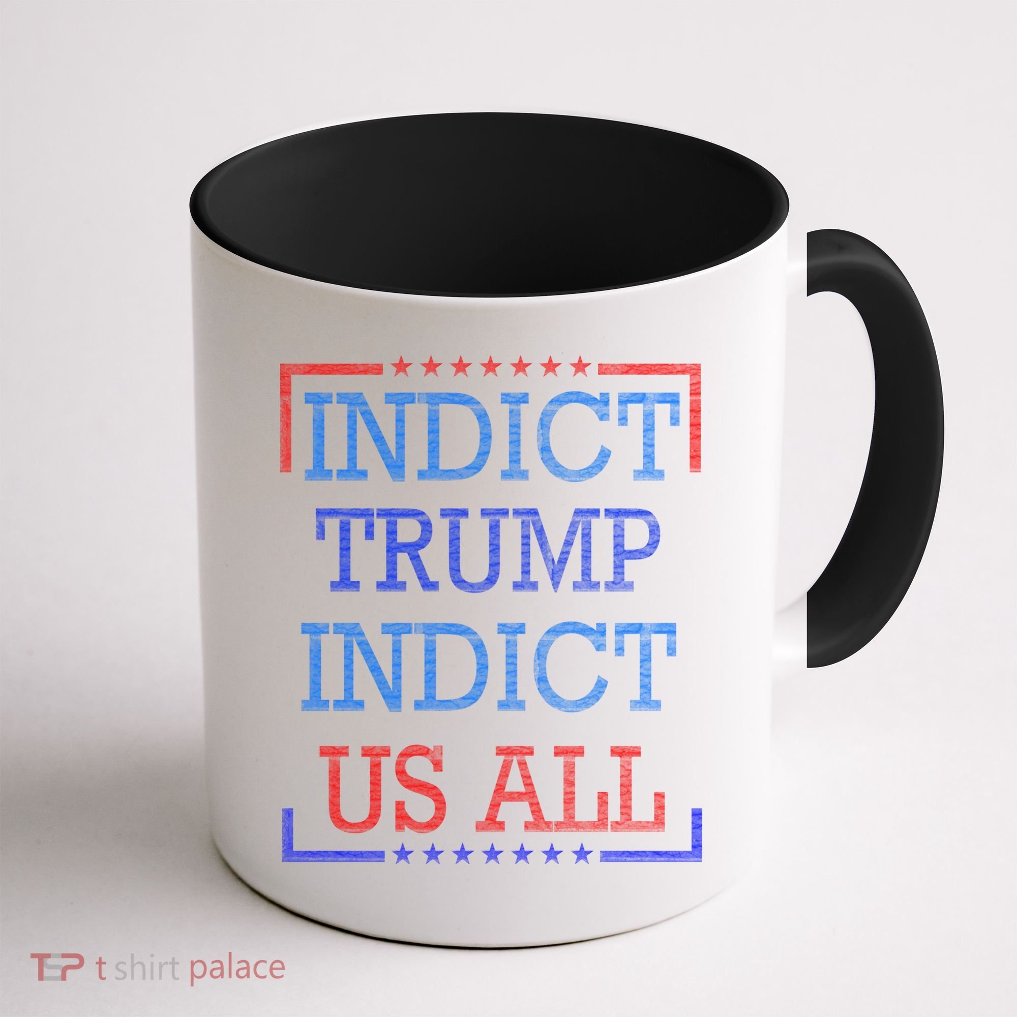 Indict Trump Indict Us All Support President Trump Coffee Mug