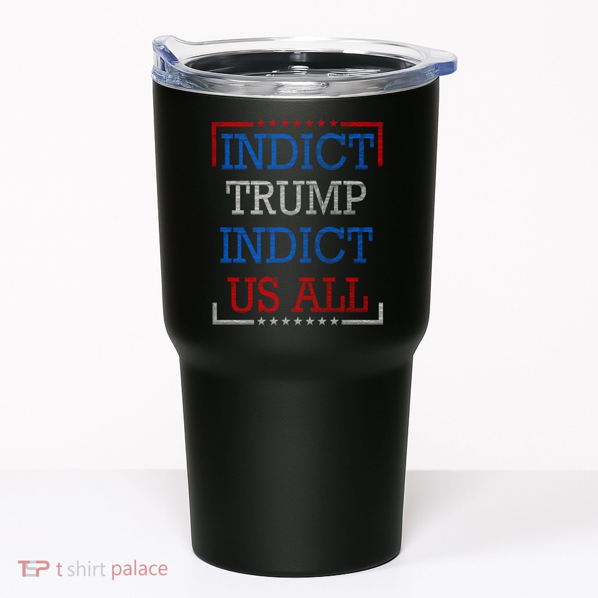 Indict Trump Indict Us All Support President Trump Tumbler