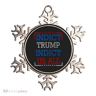 Indict Trump Indict Us All Support President Trump Ornament