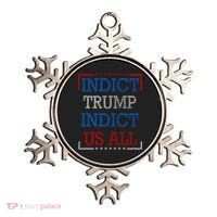 Indict Trump Indict Us All Support President Trump Ornament thumb 0