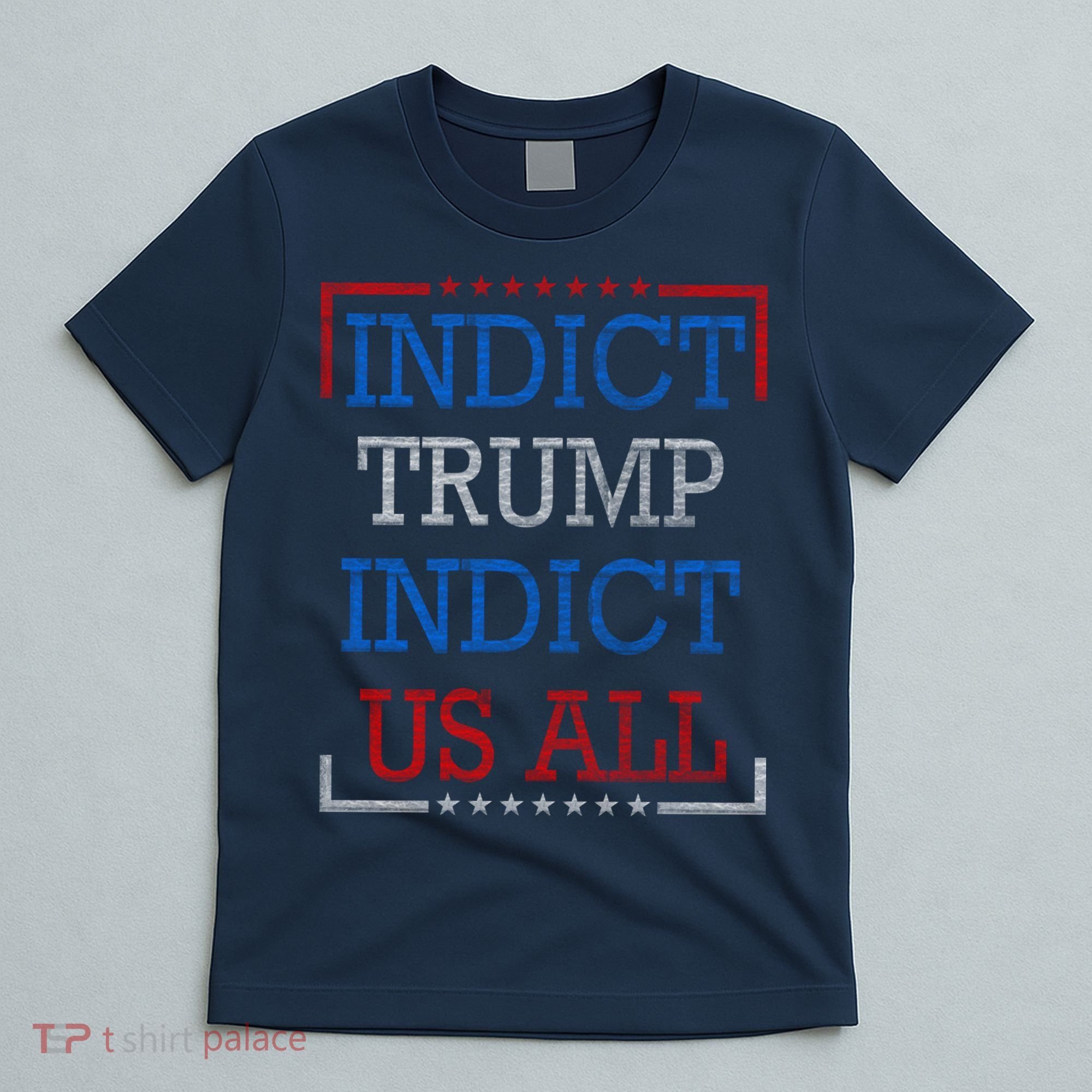 Indict Trump Indict Us All Support President Trump T-Shirt