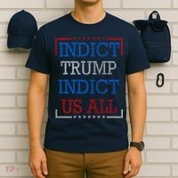 Indict Trump Indict Us All Support President Trump T-Shirt thumb 6