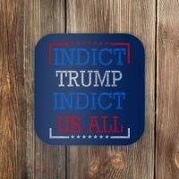 Indict Trump Indict Us All Support President Trump Coaster thumb 0