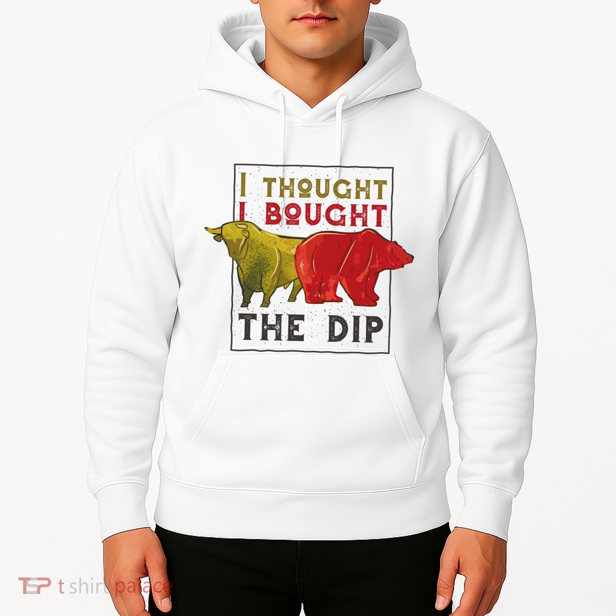 I Thought I Bought The Dip Bitcoin Hoodie