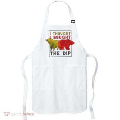 I Thought I Bought The Dip Bitcoin Apron