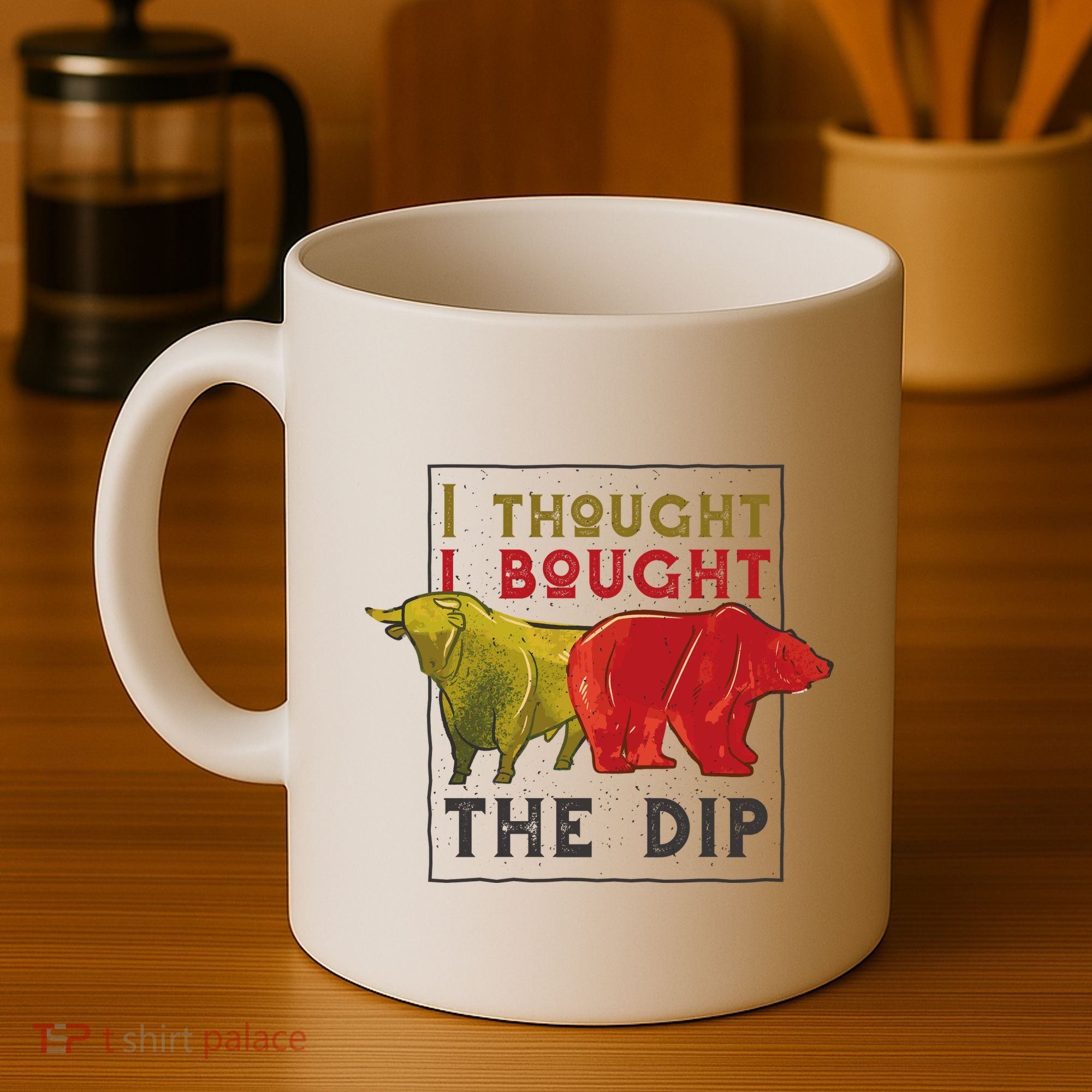 I Thought I Bought The Dip Bitcoin Coffee Mug