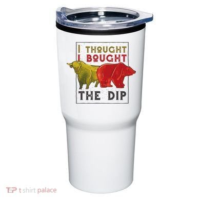 I Thought I Bought The Dip Bitcoin Tumbler