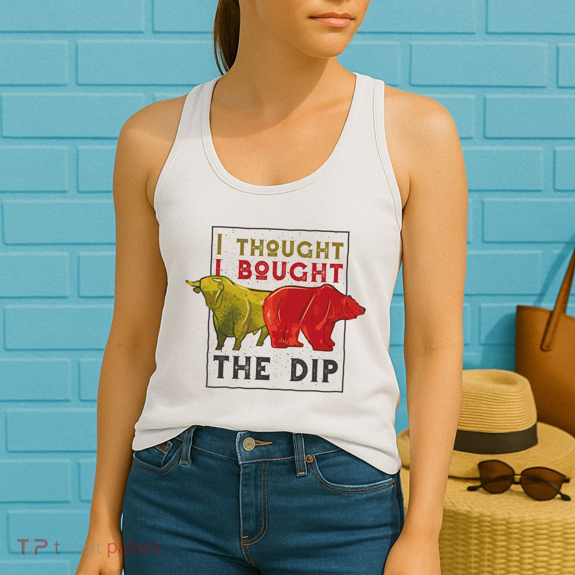 I Thought I Bought The Dip Bitcoin Women's Tank Top