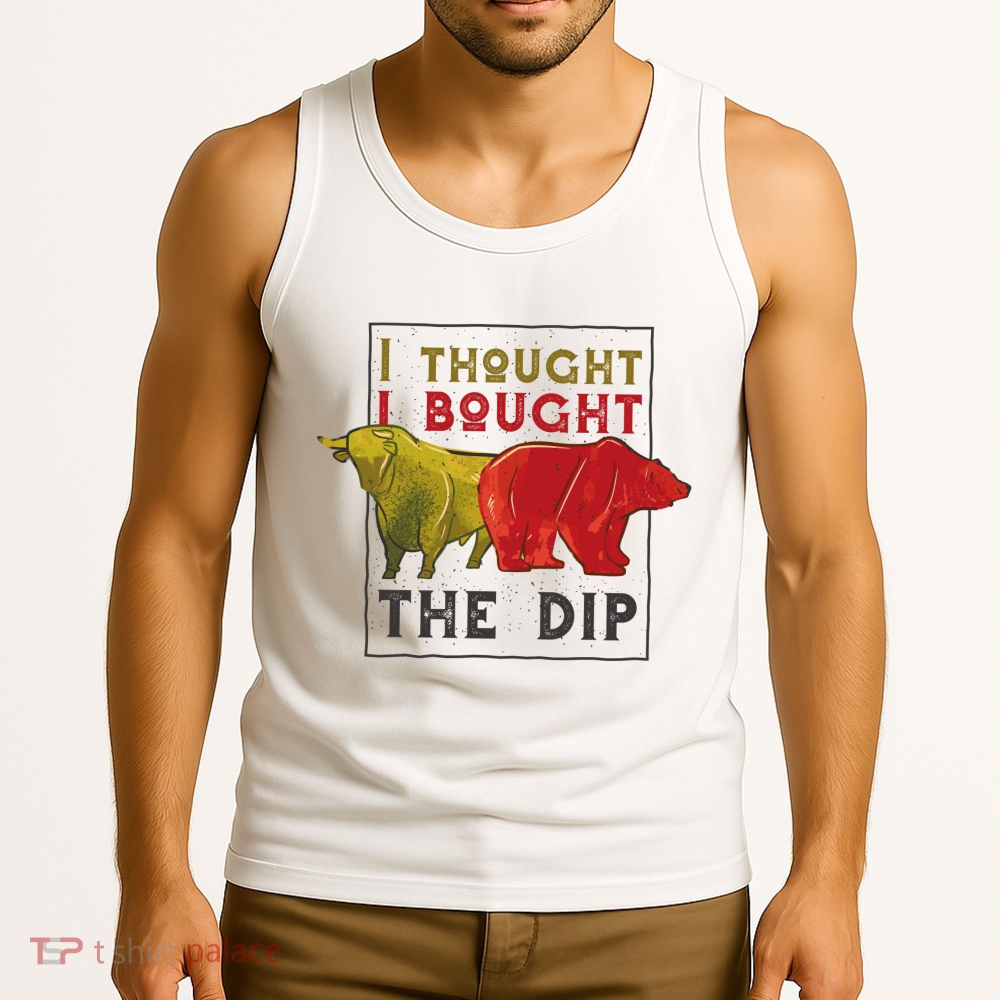I Thought I Bought The Dip Bitcoin Tank Top
