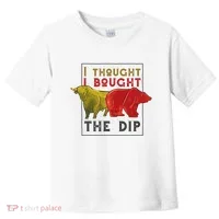 I Thought I Bought The Dip Bitcoin Toddler T-Shirt thumb 0