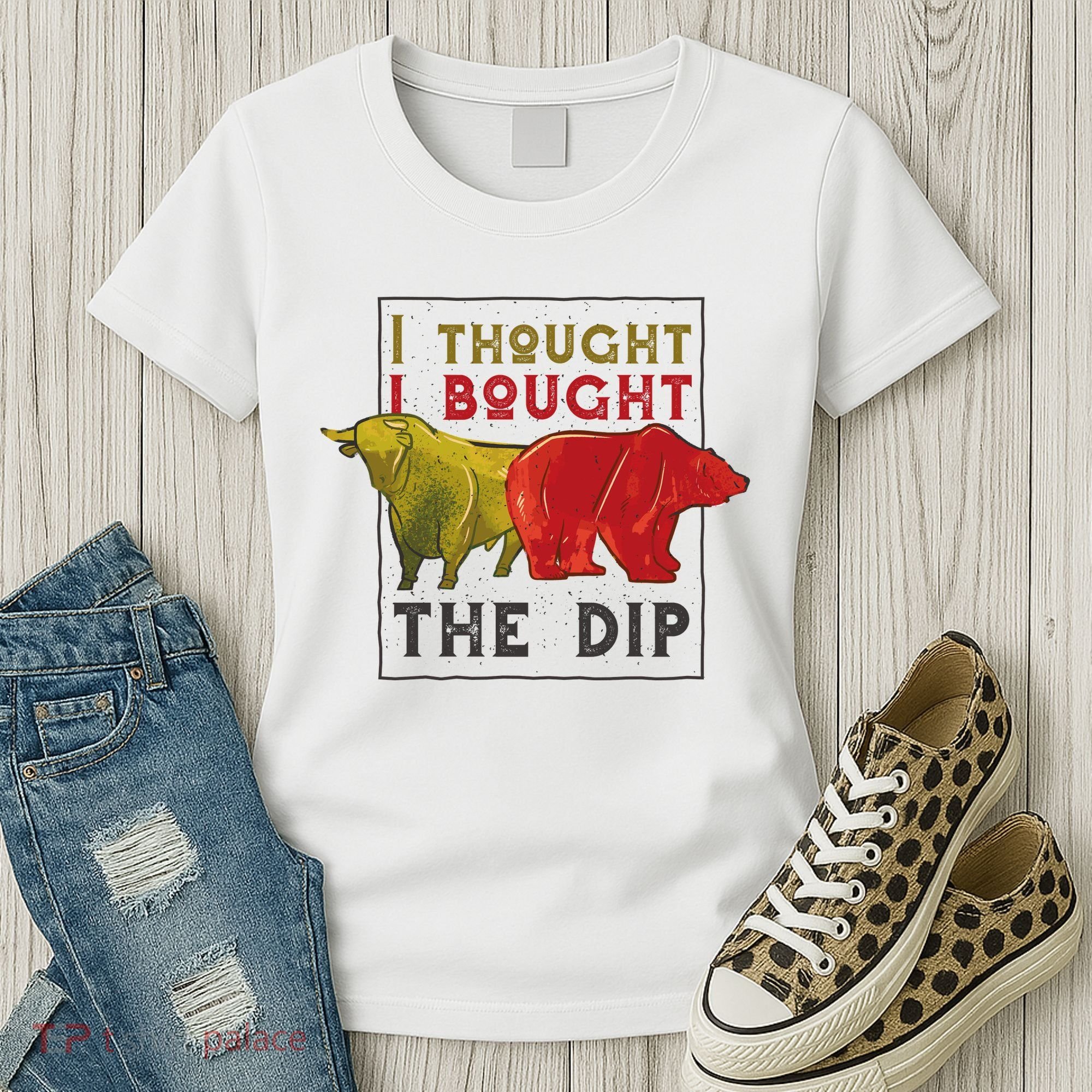 I Thought I Bought The Dip Bitcoin Women's T-Shirt
