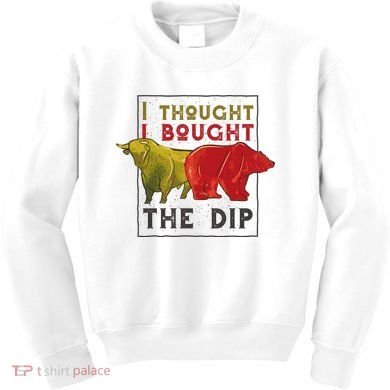 I Thought I Bought The Dip Bitcoin Kids Sweatshirt