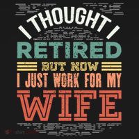 I Thought I Retired But Now I Just Work For My Wife Funny Cute Gift Women's Hoodie thumb 2