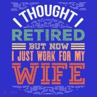 I Thought I Retired But Now I Just Work For My Wife Funny Cute Gift Mousepad thumb 1